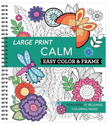 Large Print Calm Easy Color and Frame Coloring Book