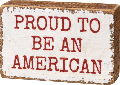 Proud To Be An American Block Sign
