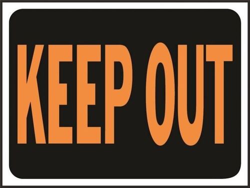 Weatherproof Identification Sign, Keep Out, 12 In W X 9 In L